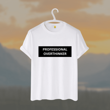 Professional Overthinker Half - Premium Cotton - AAZ Bangladesh